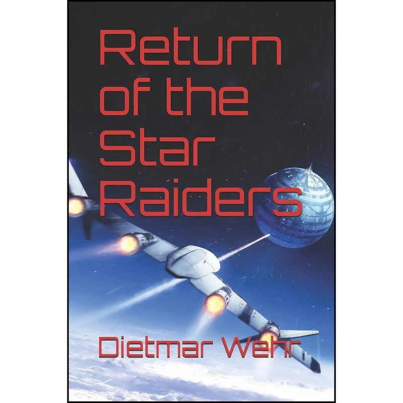 کتاب Return of the Star Raiders  اثر Dietmar Wehr انتشارات تازه ها