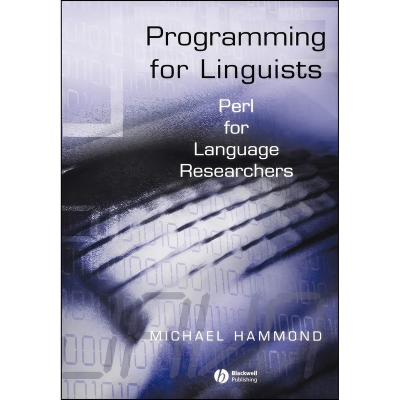 کتاب Programming for Linguists اثر Michael Hammond انتشارات Wiley-Blackwell