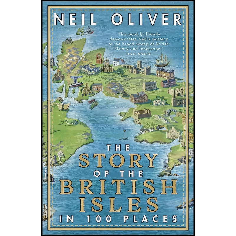 کتاب The Story of the British Isles in 100 Places اثر Neil Oliver انتشارات Bantam Press