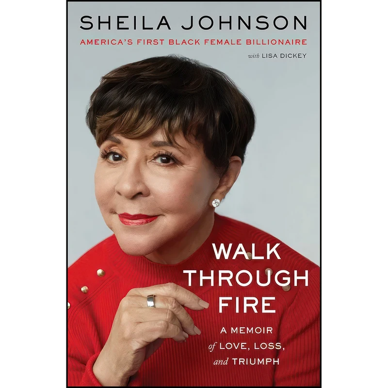 کتاب Walk Through Fire اثر Lisa Dickey and Sheila Johnson انتشارات Simon & Schuster