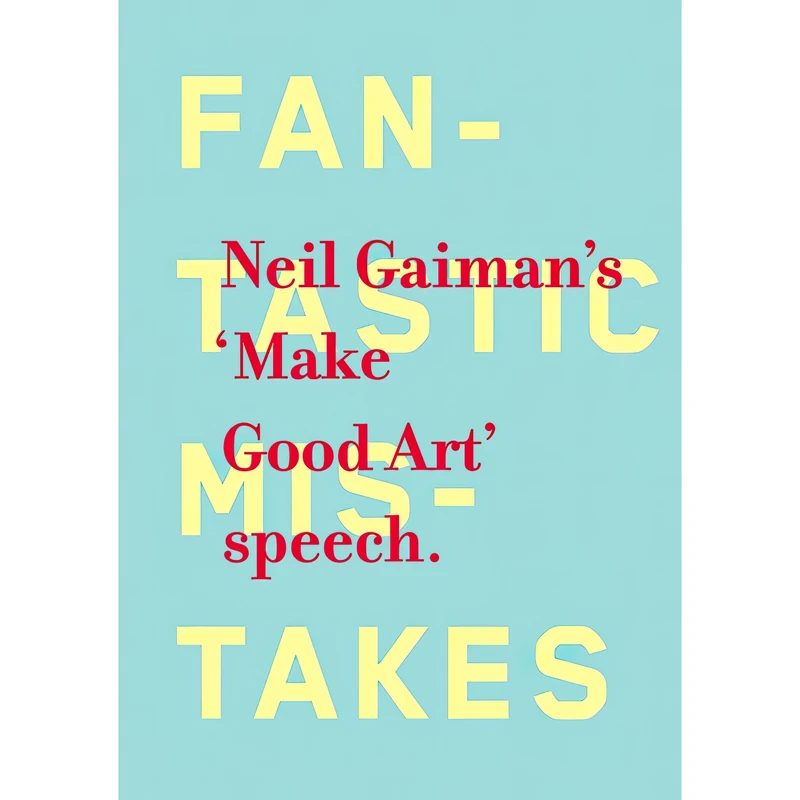 کتاب Make Good Art اثر Neil Gaiman انتشارات Headline Book Publishing