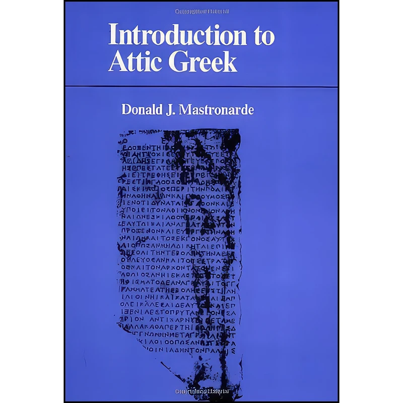 کتاب Introduction to Attic Greek اثر Donald J. Mastronarde انتشارات University of California Press