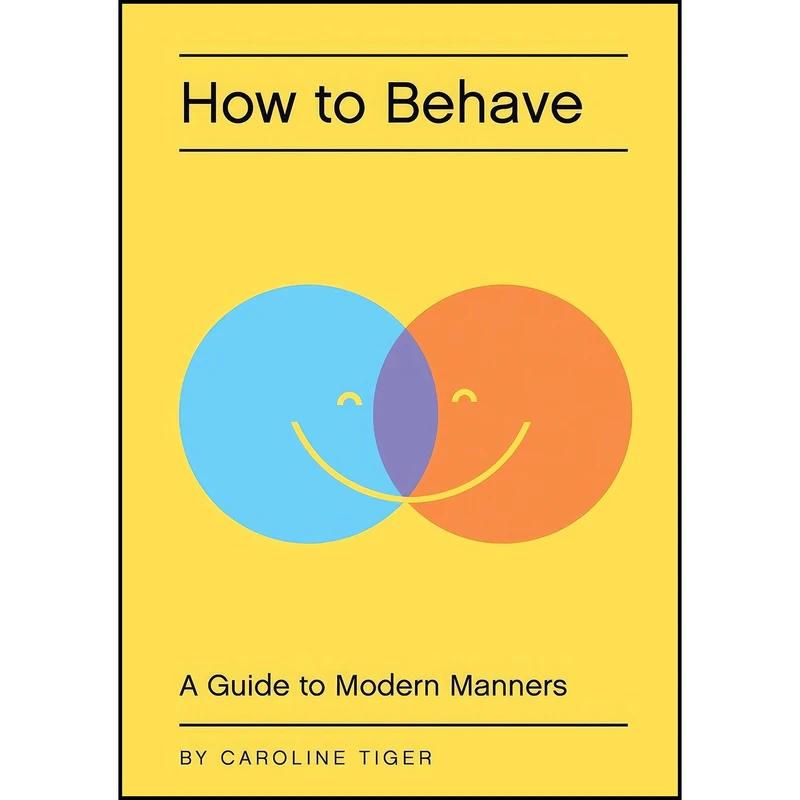 کتاب How to Behave اثر Caroline Tiger انتشارات Quirk Books
