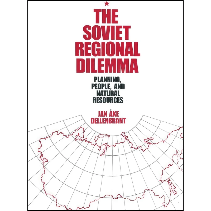کتاب The Soviet Regional Dilemma اثر Jan ake Dellenbrant انتشارات Routledge