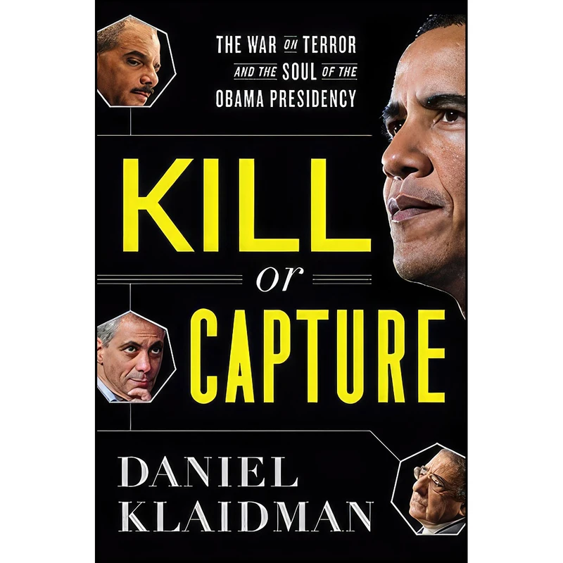 کتاب Kill or Capture اثر Daniel Klaidman انتشارات Houghton Mifflin Harcourt