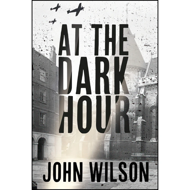 کتاب At The Dark Hour اثر John Wilson انتشارات Clink Street Publishing