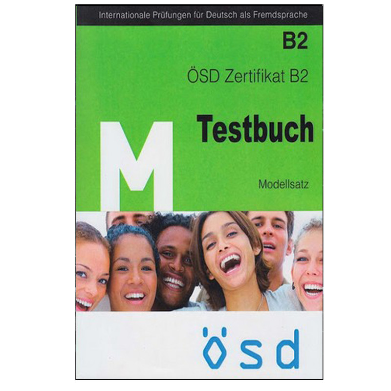 کتاب B2 OSD Zertifikat Testbuch Modellsatz اثر جمعی از نویسندگان انتشارات OSD کتاب B2 OSD Zertifikat Testbuch Modellsatz اثر جمعی از نویسندگان انتشارات OSD
