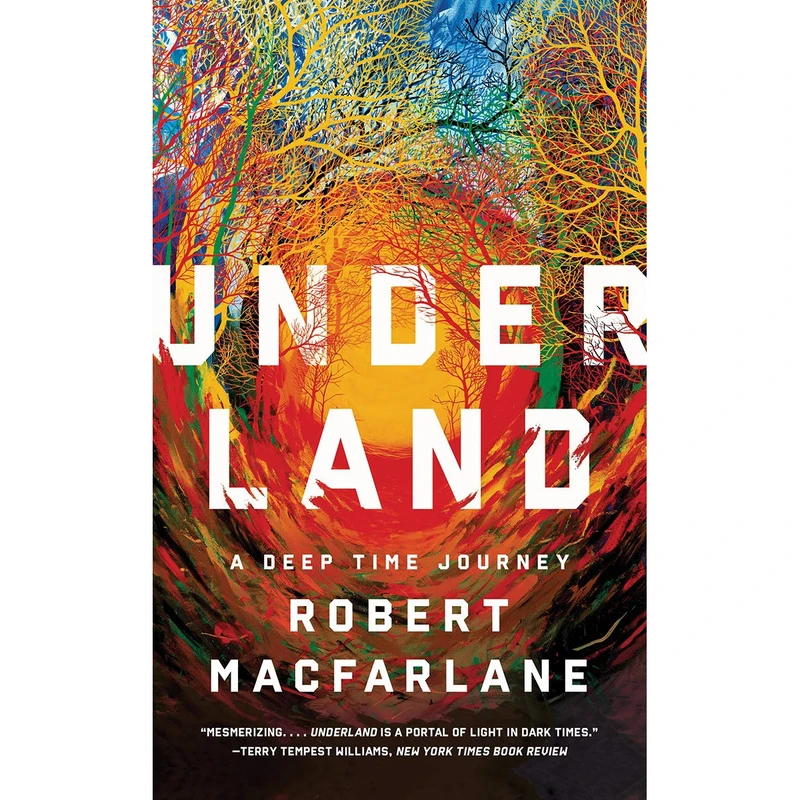 کتاب Underland اثر Robert Macfarlane انتشارات W. W. Norton & Company