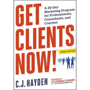 کتاب Get Clients Now!  اثر C. J. Hayden انتشارات AMACOM