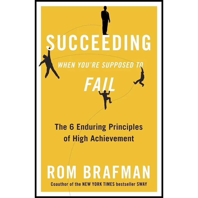 کتاب Succeeding When You,re Supposed to Fail اثر Rom Brafman انتشارات Harmony