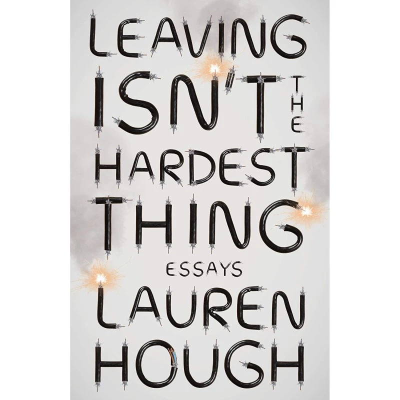 کتاب LEAVING ISNT THE HARDEST THING اثر LAUREN HOUGH انتشارات VINTAGE