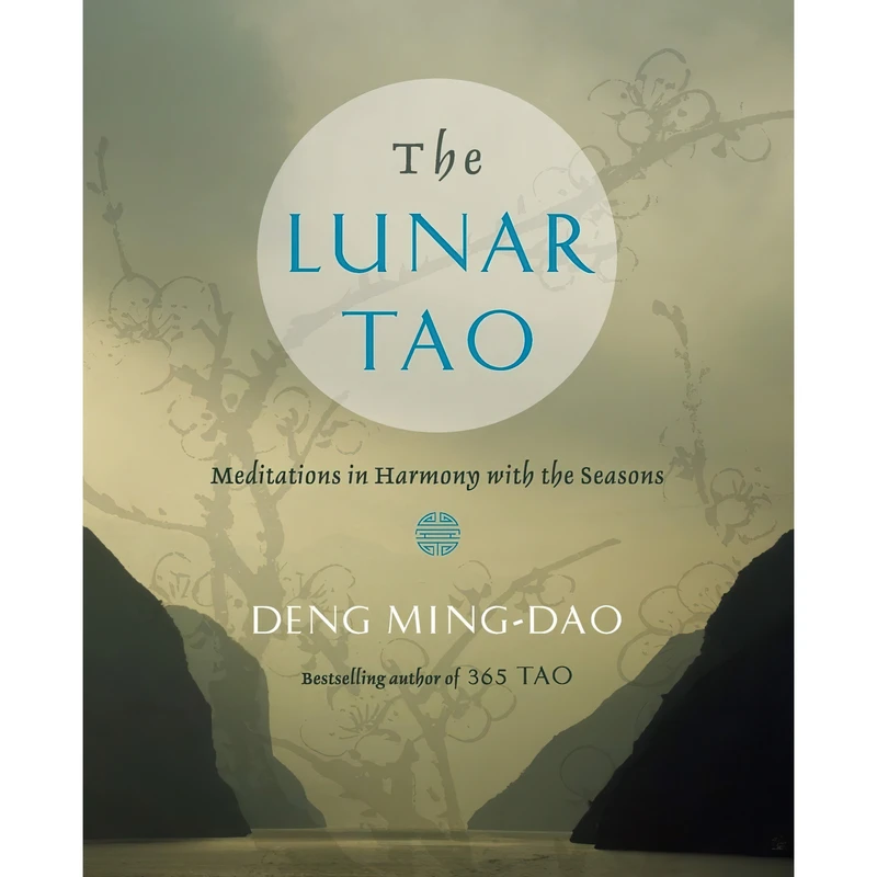 کتاب The Lunar Tao اثر Deng Ming-Dao انتشارات HarperOne