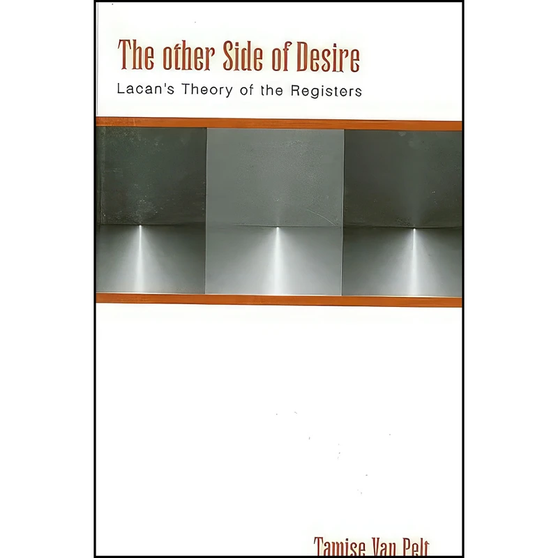 کتاب The other Side of Desire اثر Tamise Van Pelt انتشارات SUNY Press