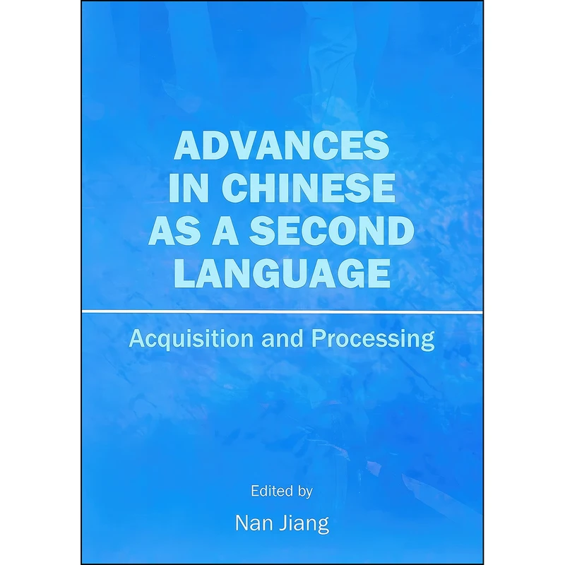 کتاب Advances in Chinese As a Second Language اثر Nan Jiang انتشارات Cambridge Scholars Publishing