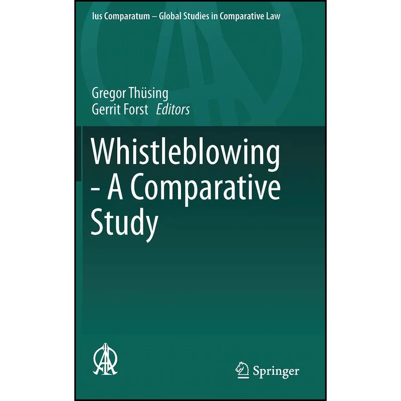 کتاب Whistleblowing - A Comparative Study  اثر جمعي از نويسندگان انتشارات Springer