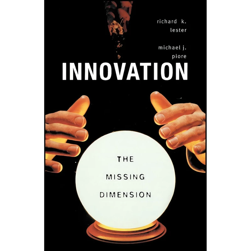 کتاب Innovation―The Missing Dimension اثر جمعي از نويسندگان انتشارات Harvard University Press