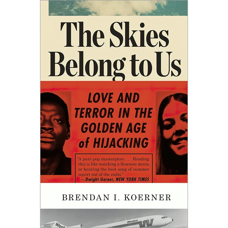 کتاب The Skies Belong to Us اثر Brendan I. Koerner انتشارات Crown