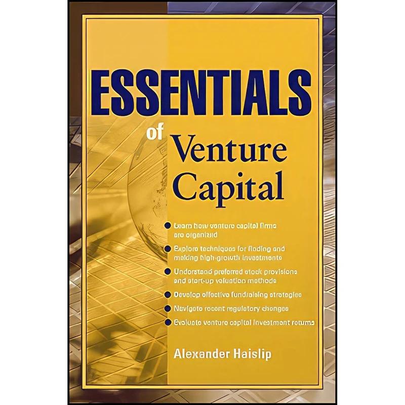 کتاب Essentials of Venture Capital اثر Alexander Haislip انتشارات Wiley