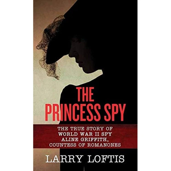 کتاب The Princess Spy اثر Larry Loftis انتشارات Simon & Schuster, Inc