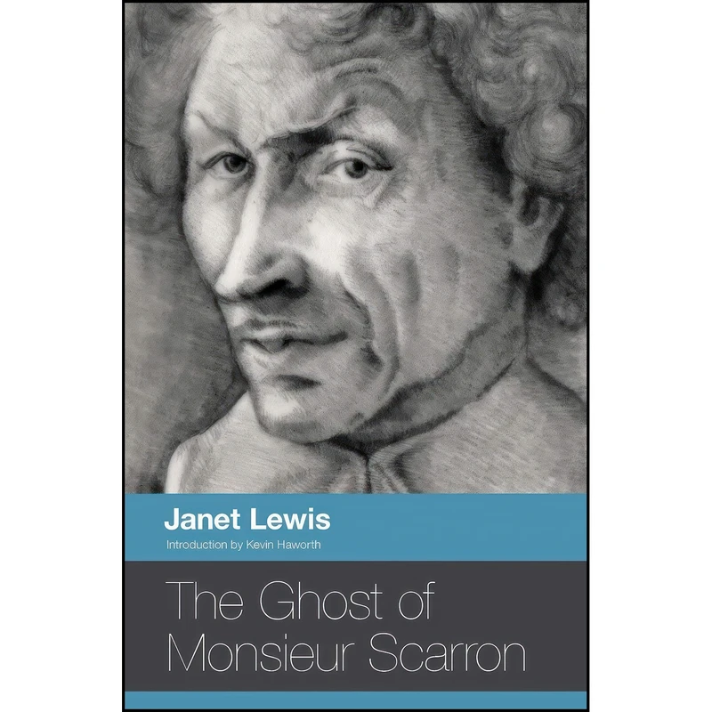کتاب The Ghost of Monsieur Scarron اثر Janet Lewis and Kevin Haworth انتشارات Swallow Press