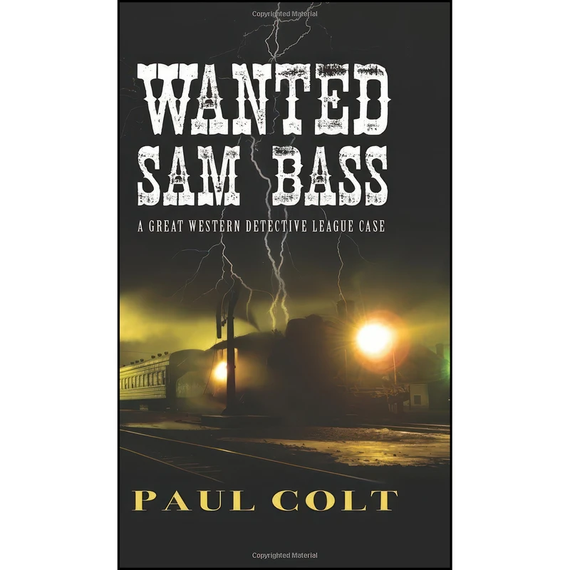 کتاب Wanted Sam Bass اثر Paul Colt انتشارات Five Star
