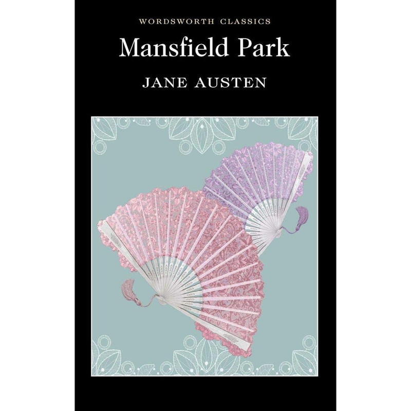 کتاب Mansfield Park (Wordsworth Classics)- 1998 اثر Jane Austen انتشارات Wordsworth Editions Ltd کتاب Mansfield Park (Wordsworth Classics)- 1998 اثر Jane Austen انتشارات Wordsworth Editions Ltd