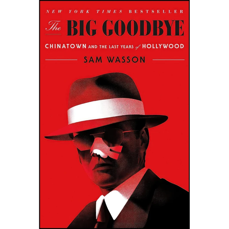 کتاب The Big Goodbye اثر Sam Wasson انتشارات Flatiron Books