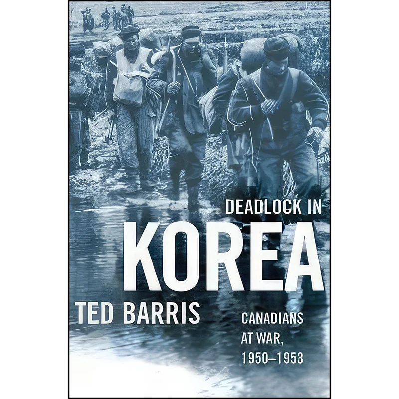 کتاب Deadlock in Korea اثر Ted Barris انتشارات Thomas Allen Publishers, Inc.