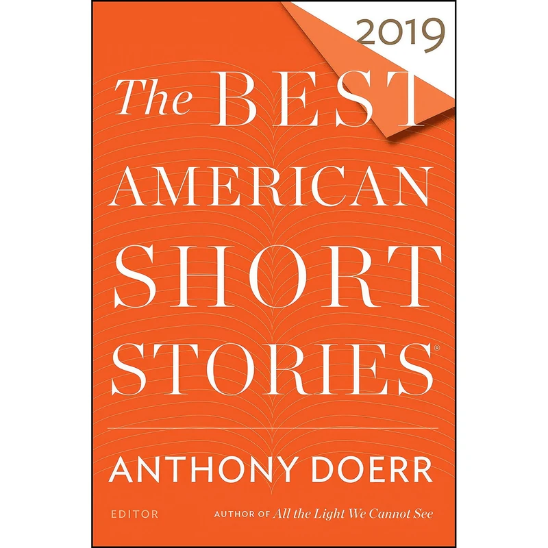 کتاب The Best American Short Stories 2019 (The Best American Series ®) اثر Anthony Doerr and Heidi Pitlor انتشارات Houghton Mifflin Harcourt