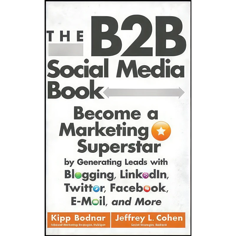 کتاب The B2B Social Media Book اثر Kipp Bodnar and Jeffrey L. Cohen انتشارات Wiley