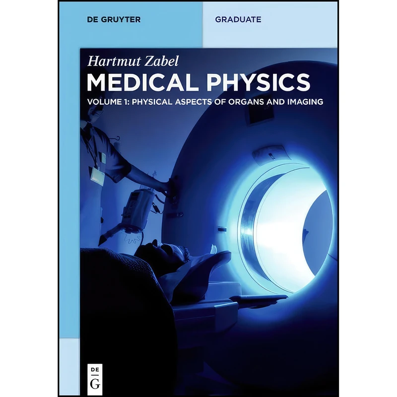 کتاب Medical Physics  اثر Hartmut Zabel انتشارات De Gruyter