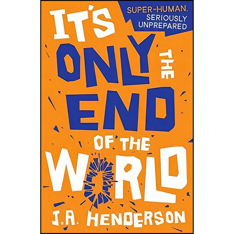 کتاب Its Only the End of the World اثر Jan-Andrew Henderson انتشارات Kelpies