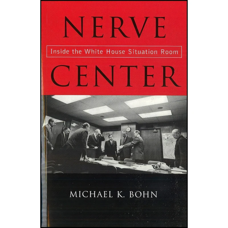 کتاب Nerve Center اثر Michael K. Bohn انتشارات POTOMAC BOOKS
