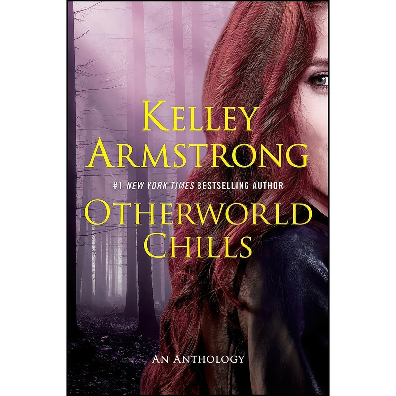 کتاب Otherworld Chills  اثر Kelley Armstrong انتشارات Plume