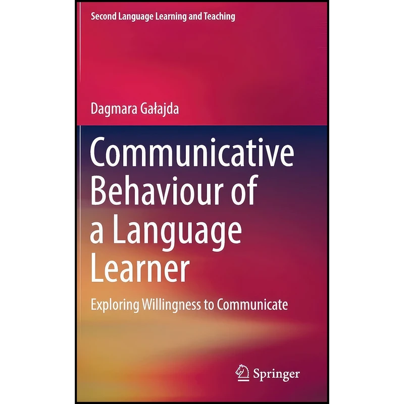 کتاب Communicative Behaviour of a Language Learner اثر Dagmara Gaiajda انتشارات Springer