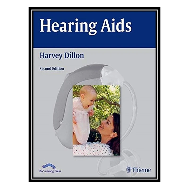 کتاب Hearing Aids اثر Harvey Dillon انتشارات مؤلفین طلایی