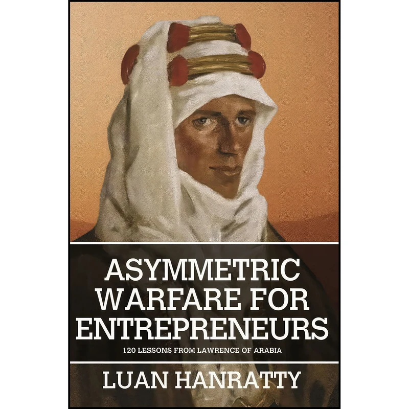 کتاب Asymmetric Warfare for Entrepreneurs اثر Luan Hanratty انتشارات MX Publishing