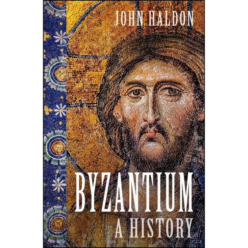 کتاب Byzantium اثر John F. Haldon انتشارات The History Press
