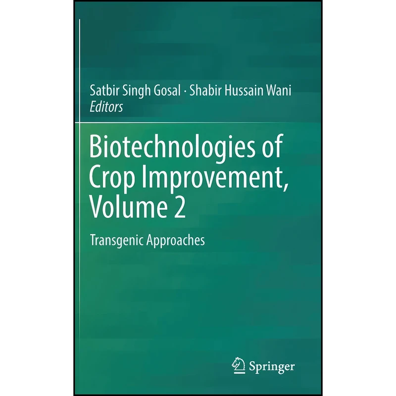 کتاب Biotechnologies of Crop Improvement, Volume 2 اثر جمعي از نويسندگان انتشارات Springer