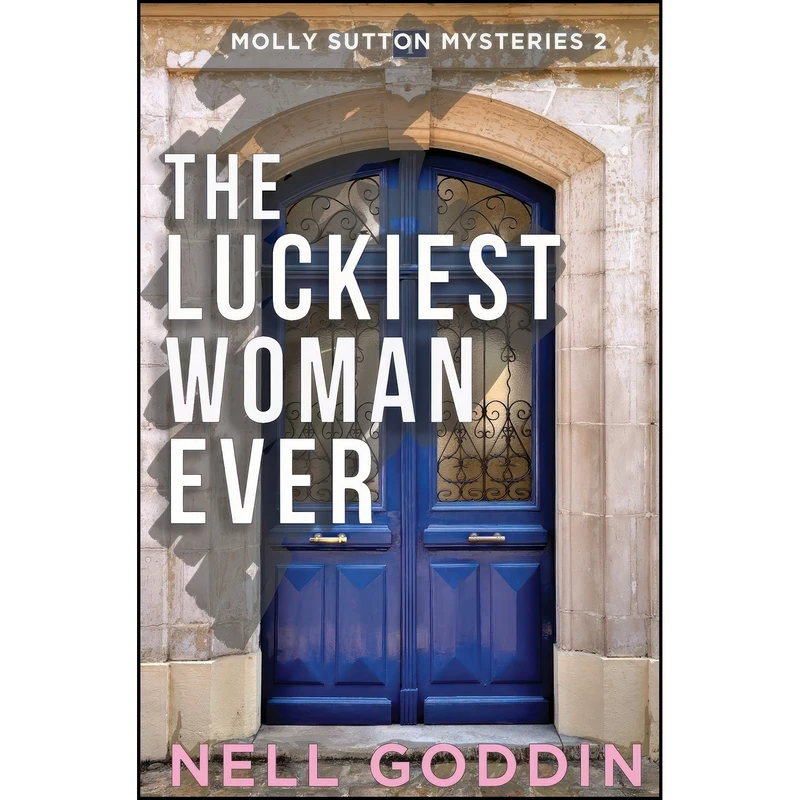 کتاب The Luckiest Woman Ever  اثر Nell Goddin انتشارات تازه ها