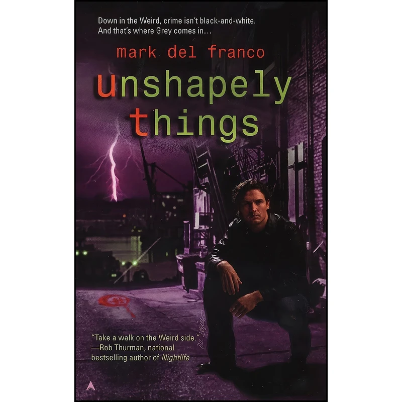 کتاب Unshapely Things  اثر Mark Del Franco انتشارات Ace