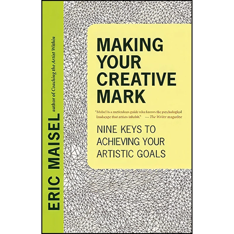کتاب Making Your Creative Mark اثر Eric Maisel انتشارات New World Library