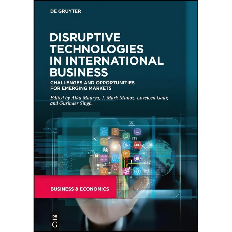 کتاب Disruptive Technologies in International Business اثر جمعي از نويسندگان انتشارات Walter de Gruyter