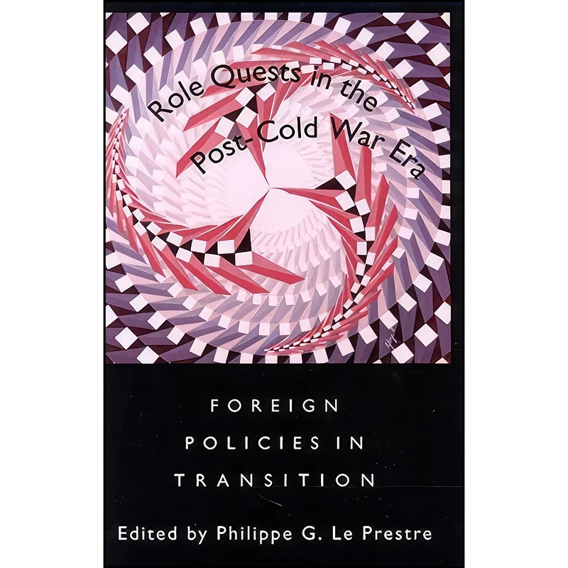 کتاب Role Quests in the Post-Cold War Era اثر Philippe G. Le Prestre انتشارات McGill-Queen's University Press