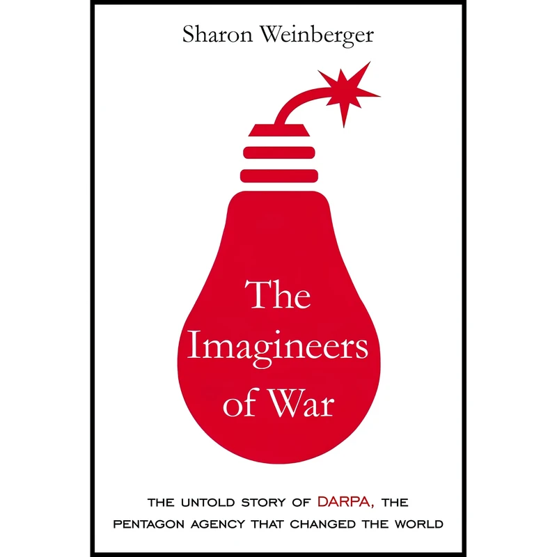 کتاب The Imagineers of War اثر Sharon Weinberger انتشارات Knopf