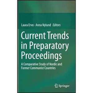 کتاب Current Trends in Preparatory Proceedings اثر Laura Ervo and Anna Nylund انتشارات Springer