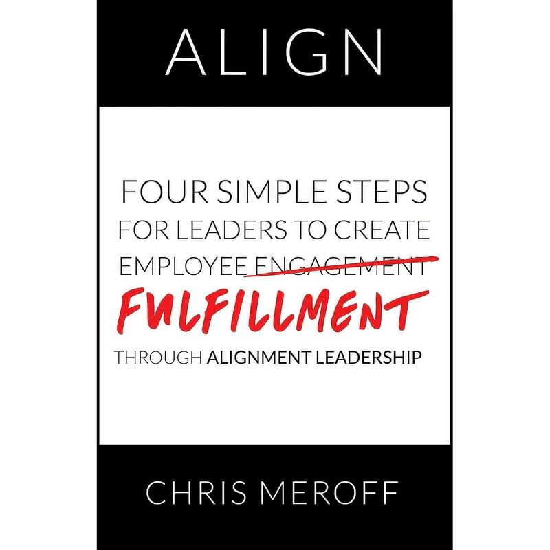 کتاب Align اثر Chris Meroff انتشارات Alignment Leadership Publishing