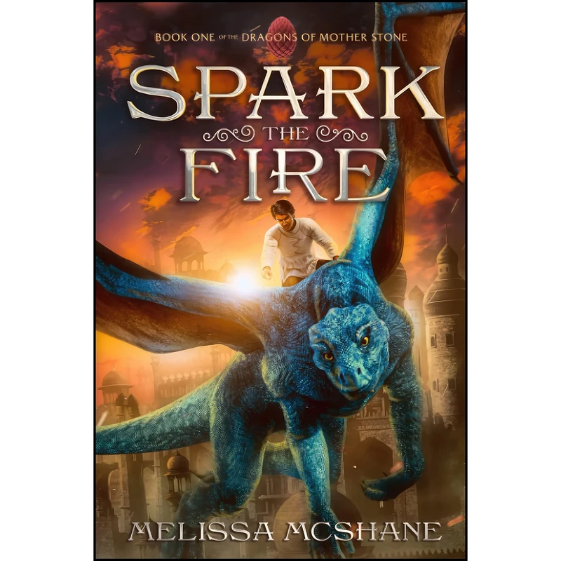 کتاب Spark the Fire  اثر Melissa McShane انتشارات تازه ها