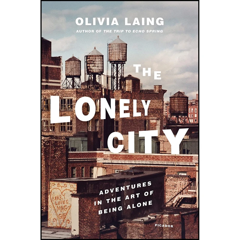 کتاب The Lonely City اثر Olivia Laing انتشارات Picador