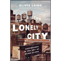 کتاب The Lonely City اثر Olivia Laing انتشارات Picador